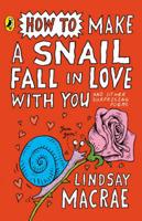 How to Make a Snail Fall in Love With You