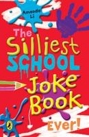 The Silliest School Joke Book Ever!