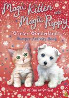 Magic Kitten & Magic Puppy Winter Wonderland Bumper Activity Book