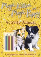 Magic Kitten & Magic Puppy Activity Annual