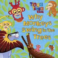 Why Monkeys Swing in the Trees