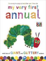 The Very Hungry Caterpillar and Friends: My Very First Annual