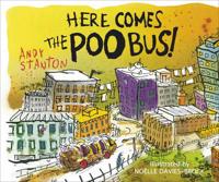 Here Comes the Poo Bus!