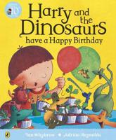 Harry and the Dinosaurs Have a Happy Birthday
