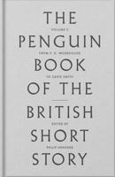 The Penguin Book of the British Short Story. II From P.G. Wodehouse to Zadie Smith