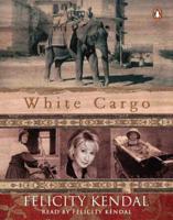 White Cargo A Memoir (Ab)
