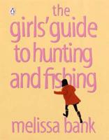Girl's Guide to Hunting and Fishing