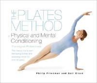 The Pilates Method of Physical and Mental Conditioning