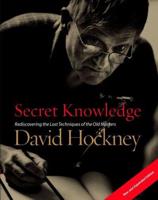 Secret Knowledge (New and Expanded Edition)