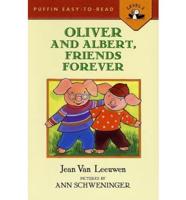 Oliver and Albert, Friends Forever