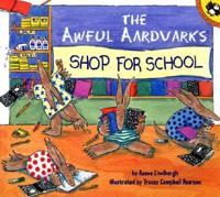Awful Aardvarks Shop for School