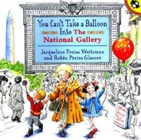 You Can't Take a Balloon Into the National Gallery