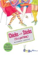 Chicks With Sticks (It's a Purl Thing)