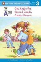Get Ready for Second Grade, Amber Brown. Penguin Young Readers, L3