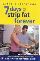 7 Days to Strip Fat Forever