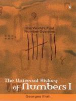 The Universal History of Numbers: World's First Number-Systems Pt. 1