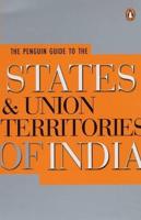 The Penguin Guide to the States and Union Territories of India