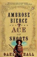 Ambrose Bierce and the the Ace of Shoots