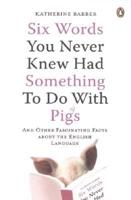 Six Words You Never Knew Had Something to Do With Pigs