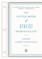 The Little Book of Atheist Spirituality