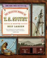 The Selected Works of T. S. Spivet