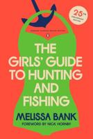 The Girls' Guide to Hunting and Fishing