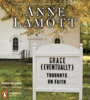 Grace Eventually: Thoughts on Faith