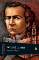 Extraordinary Canadians Wilfrid Laurier