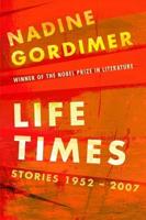 Life Times:stories 1952-2007