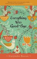 Everything Was Goodbye (us Edition)