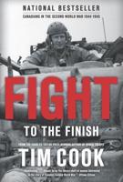 Canadians in the Second World War, 1944-1945. Volume Two Fight to the Finish