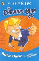The Aussie Bites: The Chewing Gum Kid