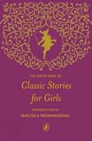 The Puffin Book of Classic Stories for Girls