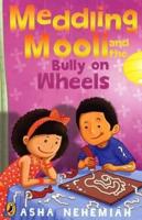 Meddling Mooli and the Bully on Wheels