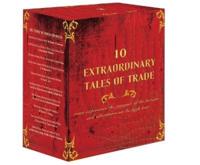 10 Extraordinary Tales of Trade