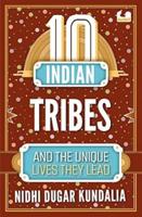 10 Indian Tribes and the Unique Lives They Lead