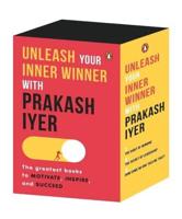 Unleash Your Inner Winner With Prakash Iyer