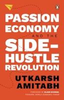 Passion Economy and the Side Hustle Revolution