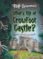 What's Up at Crowfoot Castle?