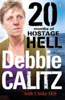 Debbie Calitz: 20 Months in Hostage Hell