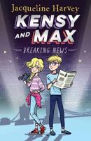 Kensy and Max 1: Breaking News