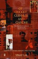 Of Cricket, Guinness And Gandhi