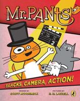 Mr. Pants: Slacks, Camera, Action!