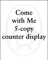 Come With Me 5-Copy Counter Display W/ Riser