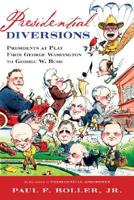 Presidential Diversions