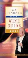 Oz Clarke's Pocket Wine Guide 2004