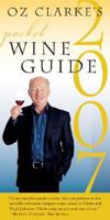 Oz Clarke's Pocket Wine Guide 2007