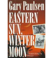 Eastern Sun, Winter Moon