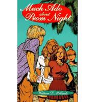 Much Ado About Prom Night
