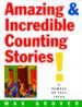 Amazing & Incredible Counting Stories ; a Number of Tall Tales